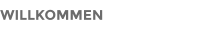 WILLKOMMEN